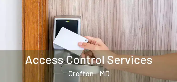 Access Control Services Crofton - MD