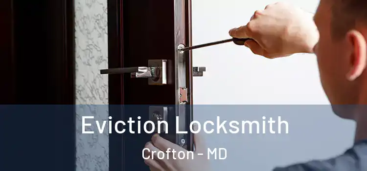 Eviction Locksmith Crofton - MD