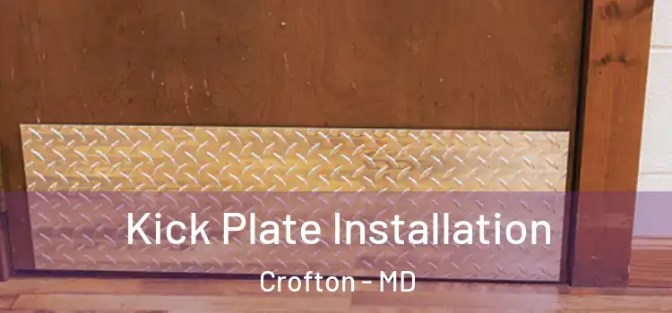 Kick Plate Installation Crofton - MD
