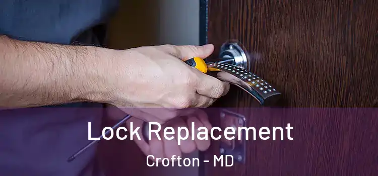 Lock Replacement Crofton - MD