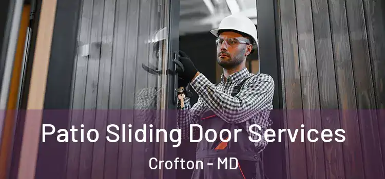 Patio Sliding Door Services Crofton - MD