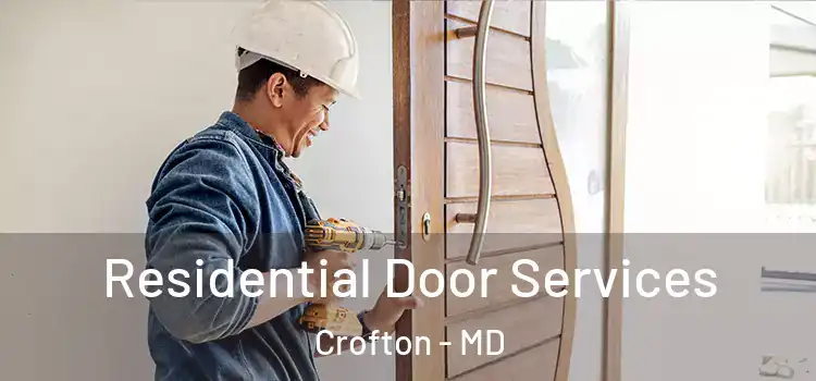 Residential Door Services Crofton - MD
