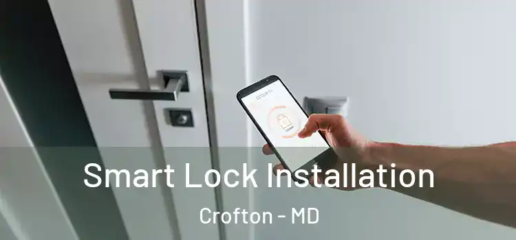 Smart Lock Installation Crofton - MD